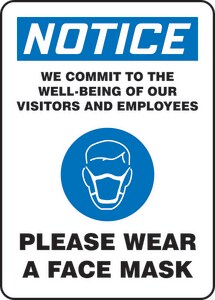 Accuform Signs 10 x 7 in. Polyethylene Notice We Commit to the Well Being of our Visitors and Employees Please Wear a Face Mask Sign AMPPA830VP at Pollardwater