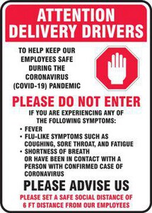 Accuform Signs 10 x 14 in. Vinyl Adhesive Attention Delivery Drivers - To Help Keep Our Employees Safe Please Do Not Enter COVID-19 Sign in White and Red AMTKC516VS at Pollardwater