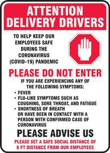 Accuform Signs 10 x 14 in. Aluminum Attention Delivery Drivers - To Help Keep Our Employees Safe Please Do Not Enter COVID-19 Sign in White and Red AMTKC516VA at Pollardwater