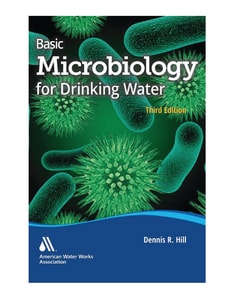 AWWA Basic Microbiology for Drinking Water, Third Edition Reference Guide A204633E at Pollardwater