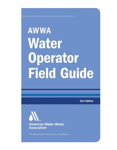 AWWA AWWA Water Operator Field Guide, Second Edition Reference Guide A20560 at Pollardwater