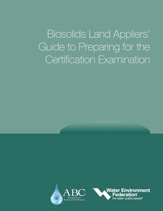 WEF Biosolids Land Appliers’ Guide to Preparing for the Certification Examination Reference Guide WE110076 at Pollardwater