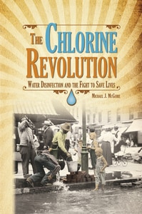 AWWA The Chlorine Revolution: Water Disinfection and the Fight to Save Lives Reference Guide A20751PE at Pollardwater