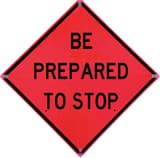 VizCon 48 in. Reflective Vinyl Roll-Up Sign - BE PREPARED TO STOP V26048EFOHFBPTS at Pollardwater