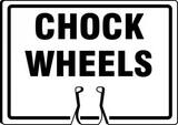 Accuform Cone Top Sign White Cone Top Sign 10 x 14 in. - CHOCK WHEELS AFBC757 at Pollardwater