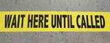 Harris Industries 3 in. x 36 yd. Vinyl Wait Here Until Called Tape in Black and Yellow HZVMWHUC at Pollardwater