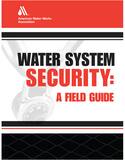 AWWA Water System Security: A Field Guide Reference Guide A20501 at Pollardwater