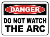 Accuform Signs 14 x 10 in. Adhesive Vinyl Sign - DANGER DO NOT WATCH THE ARC AMWLD001VS at Pollardwater