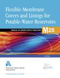 AWWA M25 Flexible-Membrane Covers and Linings for Potable-Water Reservoirs, Third Edition Reference Guide A30025 at Pollardwater