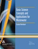 AWWA Basic Science Concepts and Applications for Wastewater Student Workbook Reference Guide A20543 at Pollardwater