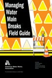 AWWA Managing Water Main Breaks Field Guide Reference Guide A20744 at Pollardwater