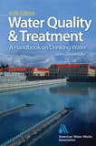 AWWA Water Quality and Treatment: A Handbook on Drinking Water, Sixth Edition Reference Guide AME10008 at Pollardwater