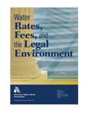 AWWA Water Rates, Fees, and the Legal Environment, Second Edition Reference Guide A20518 at Pollardwater
