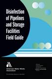 AWWA Disinfection of Pipelines and Storage Facilities Field Guide Reference Guide AME20619 at Pollardwater